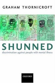 Shunned: Discrimination against People with Mental Illness
