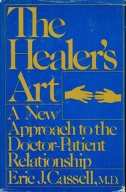 The healer's art: A new approach to the doctor-patient relationship