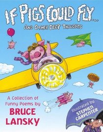 If Pigs Could Fly: And Other Deep Thoughts
