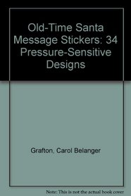 Old-Time Santa Message Stickers: 34 Pressure-Sensitive Designs