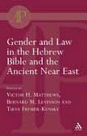 Gender and Law in the Hebrew Bible and the Ancient Near East (Academic Paperback)