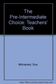 The Pre-Intermediate Choice: Teachers' Book