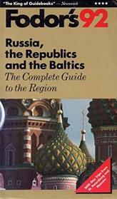 Fodor's 92: Russia, the Republics and the Baltics