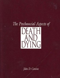 The Psychosocial Aspects of Death and Dying