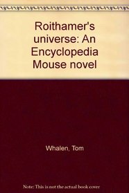 Roithamer's universe: An Encyclopedia Mouse novel