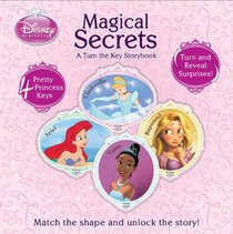 Disney Princess Magical Secrets: A Turn-the-Key Storybook
