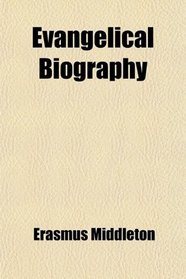 Evangelical Biography