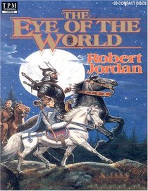 The Eye of the World (The Wheel of Time, Bk 1) (Unabridged Audio CD)