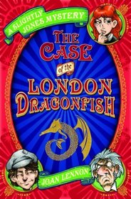 The Case of the London Dragonfish (Slightly Jones Mystery)