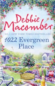 1022 Evergreen Place. Debbie Macomber (Cedar Cove 10)