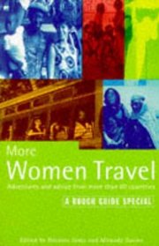 More Women Travel: Adventures and Advice from More Than 60 Countries