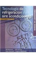 Tecnologia de refrigeracion y aire acondicionado / Refrigeration & Air Conditioning Technology: Conceptos, procedimientos y tecnicas de localizacion ... troubleshooting techniques (Spanish Edition)