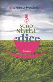 Sono stata Alice