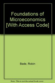 Foundations of Microeconomics, Student Value Edition, and MyEconLab with Pearson eText -- Access Card -- for Foundations of Microeconomics Package (5th Edition)