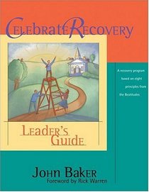 Celebrate Recovery: Leader's Guide