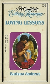Loving Lessons (Candlelight Ecstasy Romance, No 338)