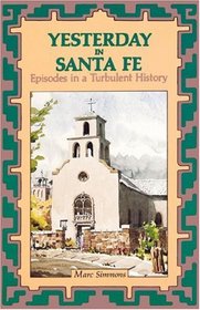 Yesterday in Santa Fe (Western Legacy History Series)