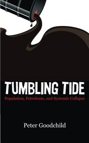 Tumbling Tide: Population, Petroleum, and Systemic Collapse