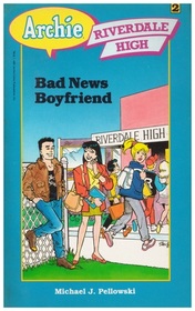 Bad News Boyfriend (Riverdale High, No 2)
