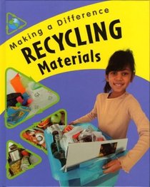 Recycling Materials (Making a Difference)