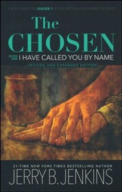 The Chosen Book One: I Have Called You by Name (Revised & Expanded)