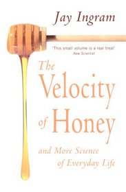 The Velocity of Honey