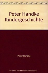 Peter Handke Kindergeschichte