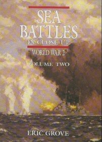 Sea Battles In Close Up World War Volume 2 (Sea Battles in Close Up)