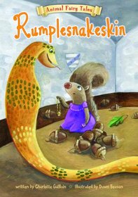 Rumplesnakeskin (Animal Fairy Tales)