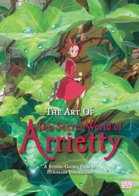 The Art of The Secret World of Arrietty (The Art of Arrietty)