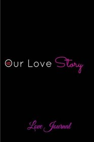 Our Love Story (Love Journal): Always