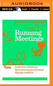 Running Meetings (HBR 20-Minute Manager Series)