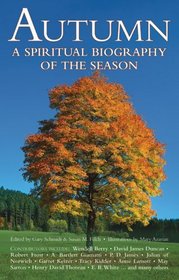 Autumn: A Spiritual Biography of the Season