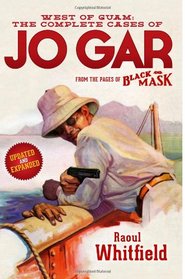 West of Guam: The Complete Cases of Jo Gar