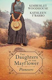 The Daughters of the Mayflower: Pioneers: The Alamo Bride / The Golden Bride / The Express Bride