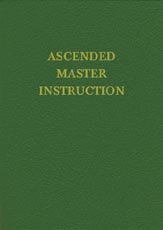 Ascended Master Instruction (Saint Germain Series Vol 4)