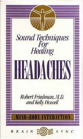 Headaches (Sound Techniques for Healing)