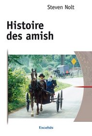 Histoire des amish (French Edition)