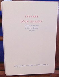 Cahiers des amis de Valery Larbaud no NS3 Lettres d'un enfant