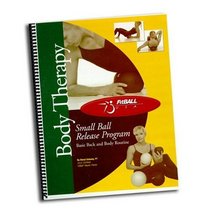 Body Therapy: Small Ball Release Program Book