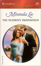 The Playboy's Proposition (Australian Playboys) (Harlequin Presents, No 2128)