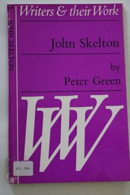 John Skelton (Writers & Their Work)