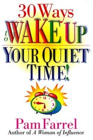 30 Ways to Wake Up Your Quiet Time!