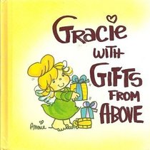 Gracie with Gifts from Above
