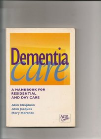 Dementia Care: A Handbook for Residential and Day Care