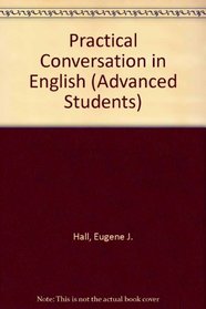 Practical Conversation in English (Advanced Students)