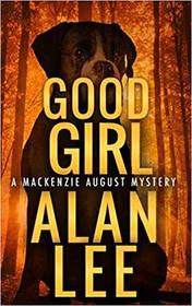 Good Girl (An Action Mystery (Mackenzie August series))