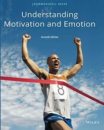 Understanding Motivation and Emotion, Seventh Edition
