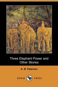 Three Elephant Power and Other Stories (Dodo Press)