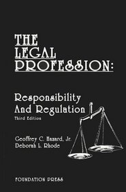 The Legal Profession: Responsibility and Regulation
